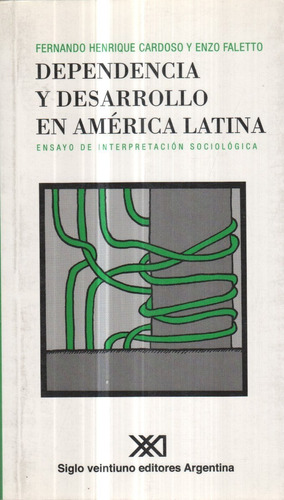 Dependencia Y Desarrollo En America Latina - Siglo Xxi