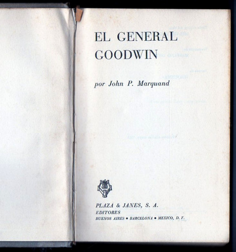 El Genral Goodwin  - John P. Marquand - Tapa Dura