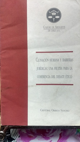 Clonacion Humana Y Barreras Jurídicas // Cristobal Orrego