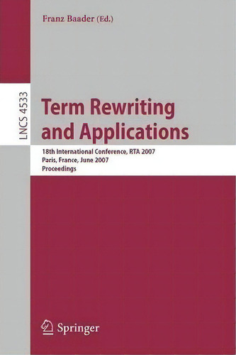 Term Rewriting And Applications, De Franz Baader. Editorial Springer Verlag Berlin Heidelberg Gmbh Co Kg, Tapa Blanda En Inglés