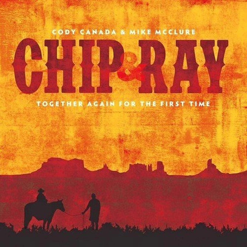 Cd: Chip & Ray Juntos De Nuevo Por Primera Vez