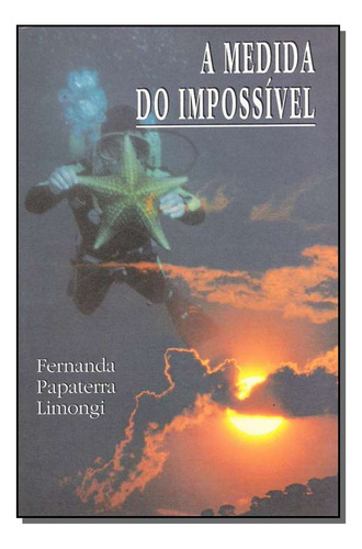 Libro Medida Do Impossivel A De Limongi Fernanda P Axis Mu