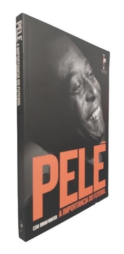Imagem 1 de 3 de Livro Físico Pelé A Importância Do Futebol Rei Pelé