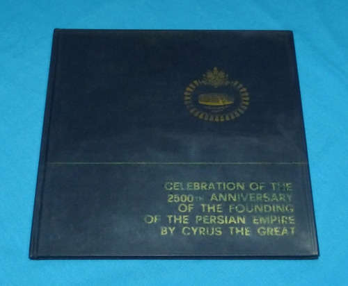 Celebración 2500 Aniversario Impero Persa De Ciro El Grande