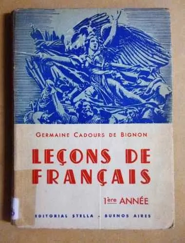 Lecons De Francais - Germaine Cadours De Bignon