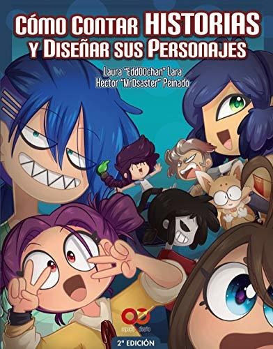 Cómo Contar Historias Y Diseñar Sus Personajes (espacio De Diseño), De Díaz, Hector P.. Editorial Anaya Multimedia, Tapa Tapa Blanda En Español