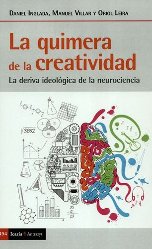 Libro Quimera De La Creatividad. La Deriva Ideológica De La