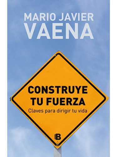 Libro Construye Tu Fuerza De Mario Vaena