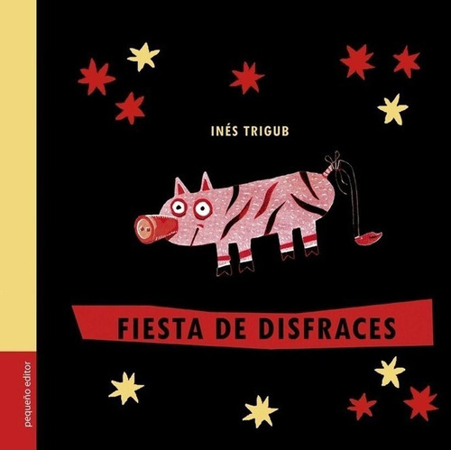 Libro Fiesta De Disfraces - Inés Trigub