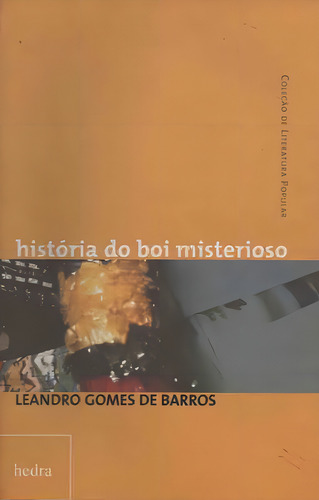 História do boi misterioso, de Barros, Leandro Gomes de. Editorial Editora Hedra LTDA, capa mole em português, 2004