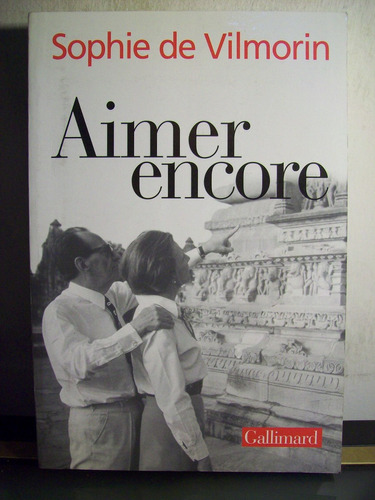Adp Aimer Encore Sophie De Vilmorin / Ed Gallimard 1999