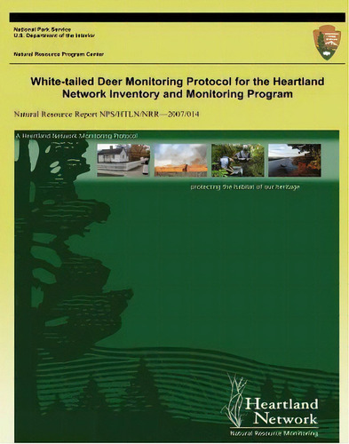 White-tailed Deer Monitoring Protocol For The Heartland Network Inventory And Monitoring Program, De J Tyle Cribbs. Editorial Createspace Independent Publishing Platform, Tapa Blanda En Inglés