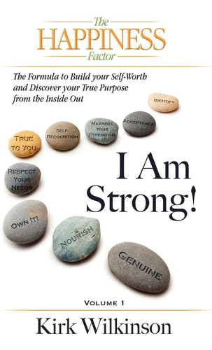 Libro: I Am Strong! The Formula To Build Your Self-worth And