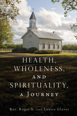 Libro Health, Wholeness, And Spirituality, A Journey - Gl...