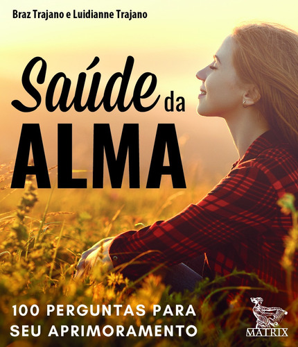 Saúde da alma: 100 perguntas para seu aprimoramento, de Trajano, Braz. Editora Urbana Ltda em português, 2020