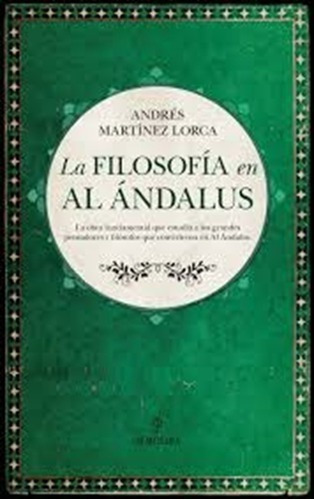Libro - Filosofia En Al Andalus, La - Andres Martinez Lorca