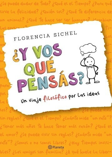 Y Vos Que Pensas ? Un Viaje Filosofico Por Las Ide - Sichel