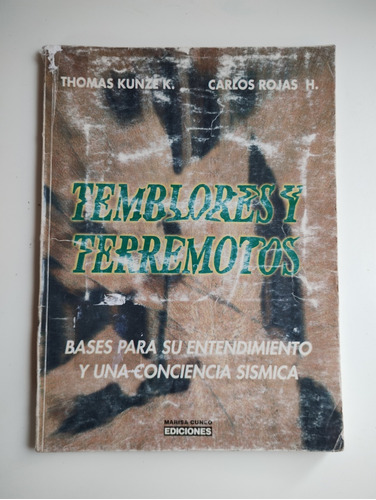 Temblores Y Terremotos. Thomas Kunze, Carlos Rojas