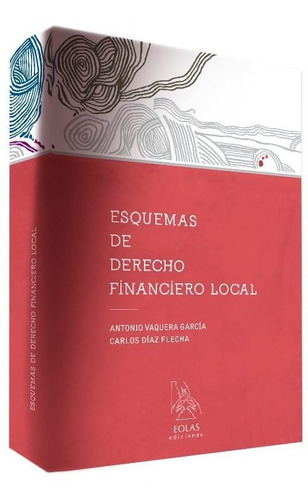 Libro Esquemas De Derecho Financiero Local - Vaquera Garc...