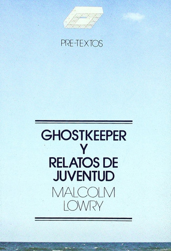 Libro, Ghostkeeper Y Relatos De Juventud - Malcolm Lowry