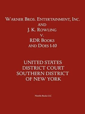 Warner Bros. Entertainment, Inc. & J. K. Rowling V. Rdr B...