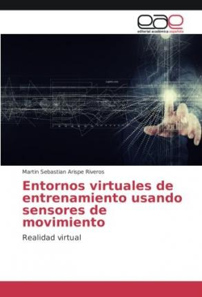 Libro Entornos Virtuales De Entrenamiento Usando Sensores...