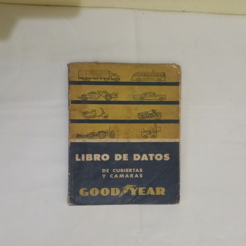 Libro De Datos De Cubiertas Y Cámaras - Goodyear