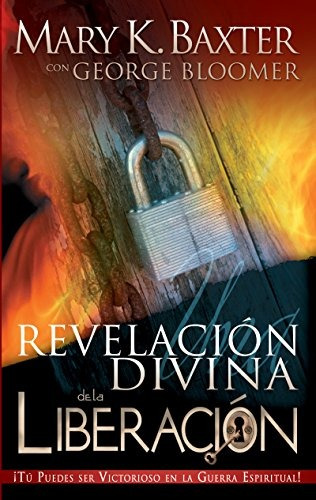 Una Revelacion Divina De La Liberacion (spanish Edition)