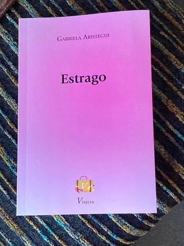 Imagen 1 de 5 de Libro Estrago De Gabriela Aristegui Por Viajera Editorial