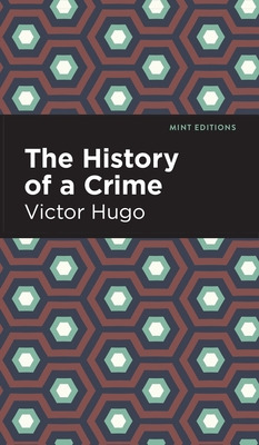 Libro History Of A Crime - Hugo, Victor