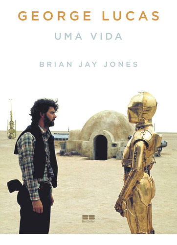 George Lucas: uma vida, de Jay Jones, Brian. Editorial Editora Best Seller Ltda, capa mole em português, 2017