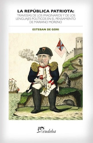 Libro La Republica Patriota De Esteban De Gori