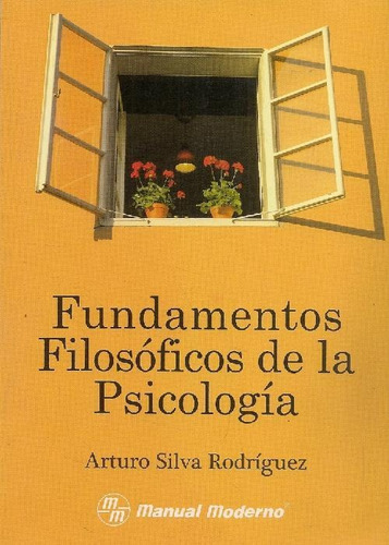 Libro Fundamentos Filosóficos De La Psicología De Arturo Sil