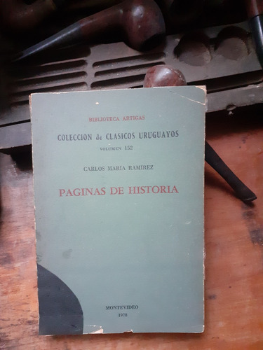 Páginas De Historia / Carlos María Ramírez