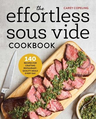 Libro The Effortless Sous Vide Cookbook : 140 Recipes For...