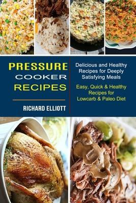 Libro Pressure Cooker Recipes : Easy, Quick & Healthy Rec...