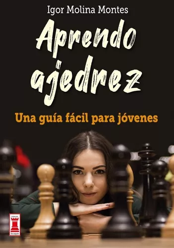 AJEDREZ PARA JÓVENES. ¡DESAFÍA TUS LÍMITES Y DIVIÉRTETE!