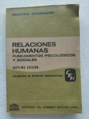 Relaciones Humanas: Fundamentos Psicológicos Y Sociales