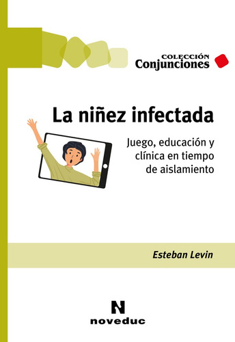 Niñez Infectada, La - Esteban Levin