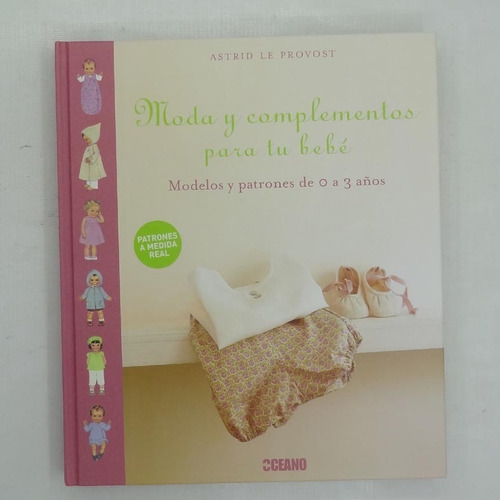 Moda Y Complemento Para Tu Bebe, Modelos Y Patrones De 0-3añ