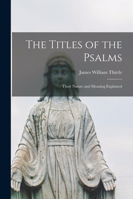 Libro The Titles Of The Psalms: Their Nature And Meaning ...