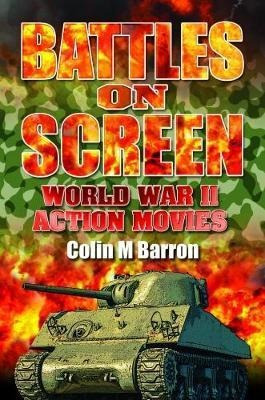 Battles On Screen - Colin M. Barron (paperback)