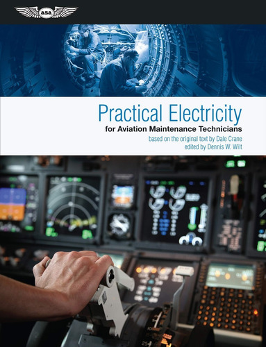 Practical Electricity For Aviation Maintenance Technicians