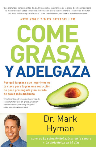 Libro: Come Grasa Y Adelgaza / Eat Fat, Get Thin: Por Que