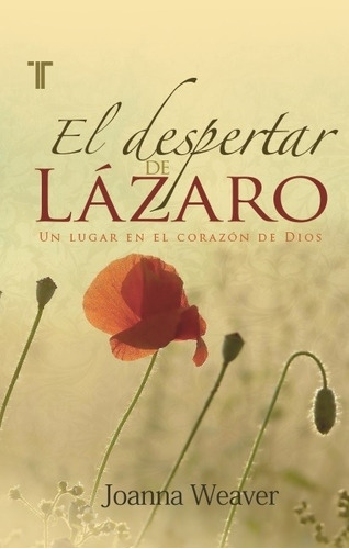 Despertar De Lazaro/un Lugar En El Corazon De Dios, De Weaver, Joanna. Editorial Patmos En Español