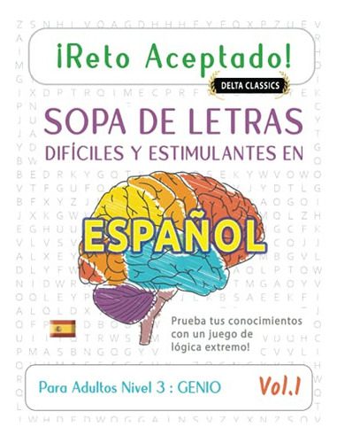 Libro :  Reto Aceptado - Sopa De Letras Dificiles Y... 