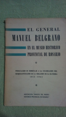 El General Manuel Belgrano En El Museo Histórico Provincial 