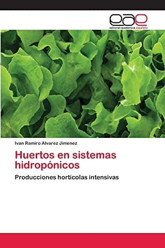 Huertos En Sistemas Hidropónicos: Producciones Hortícolas In