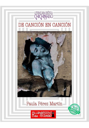 De Canciãâ³n En Canciãâ³n, De Pérez Martín, Paula. Editorial Allanamiento De Mirada, Tapa Blanda En Español