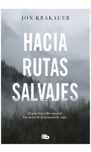 Hacia Rutas Salvajes - Jon Krakauer - B De Bolsillo